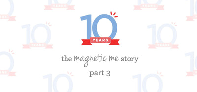 Blog 3: The Magnetic Me Story