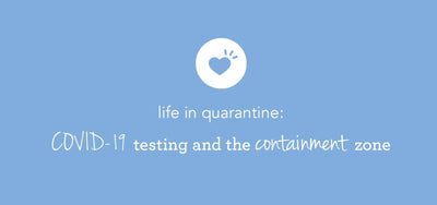 life in quarantine: covid-19 testing and the containment zone